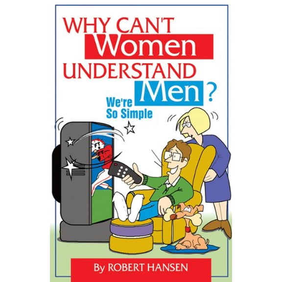 Pre-Owned Why Can't Women Understand Men? We're So Simple (Paperback) 0899573703 9780899573700