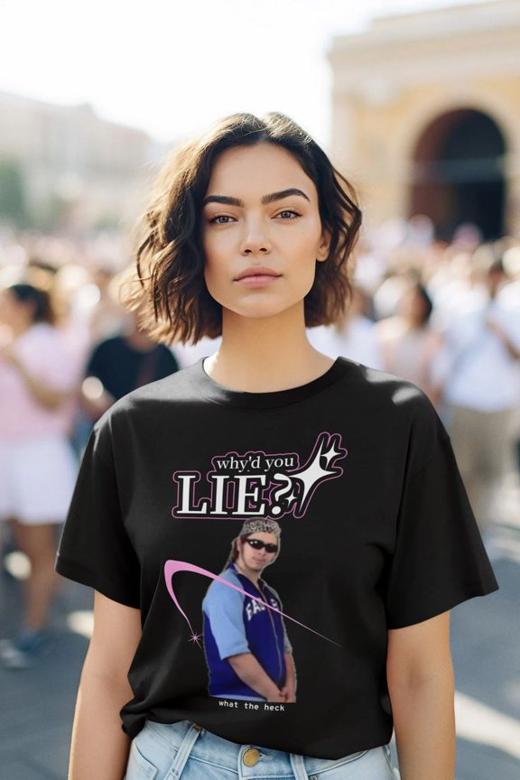 WHY'D YOU LIE?' Fan Tee T-Shirt, Sizes S-5XL