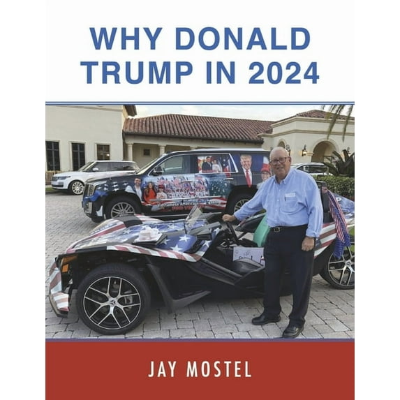 Why Donald Trump in 2024, (Paperback)