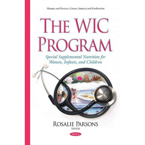 WIC Program : Special Supplemental Nutrition for Women, Infants, and Children