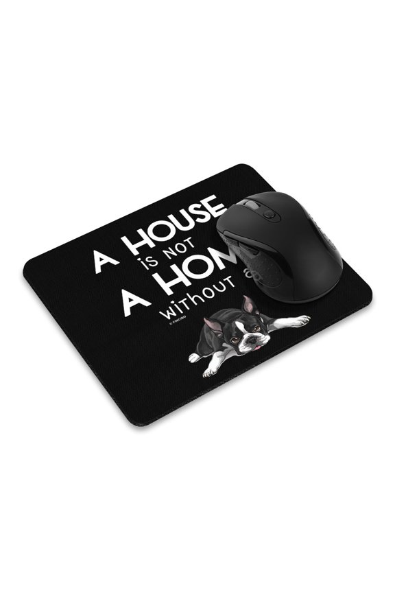 8.66x7.08 in Rectangle Mouse Pad with Non-Slip Rubber Base for Computers, Laptop, Office & Home - A House Is Not A Home Without A Boston Terrier Dog