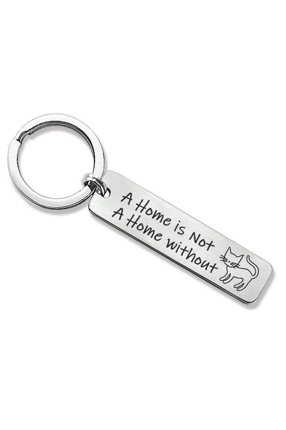 Fashion Keyring Gifts Stainless Steel Engraved Keychain Birthday Christmas Keyring Key Chains Jewelry Gift - A Home Is Not A Home Without Cat