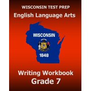 WISCONSIN TEST PREP English Language Arts Writing Workbook Grade 7, Paperback