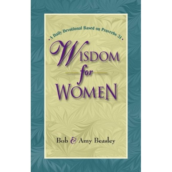 Pre-Owned Wisdom for Women: A Daily Devotional Based on Proverbs 31 (Paperback) 1885358318 9781885358318