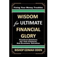 thumbnail image 1 of WISDOM for ULTIMATE FINANCIAL GLORY, (Paperback), 1 of 1