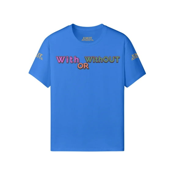WITH OR WITHOUT