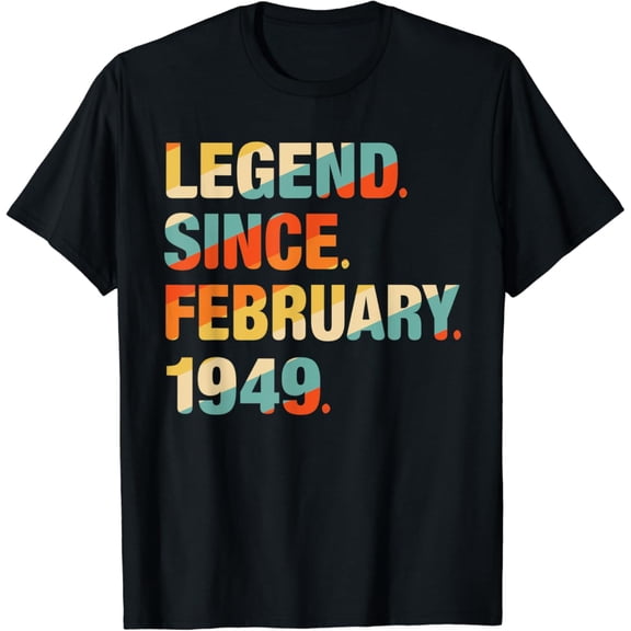 Hot Trending 73rd Birthday Gifts 73 Year Old Legend Since February 1949 T-Shirt Vintage Tee -Birthday Gifts