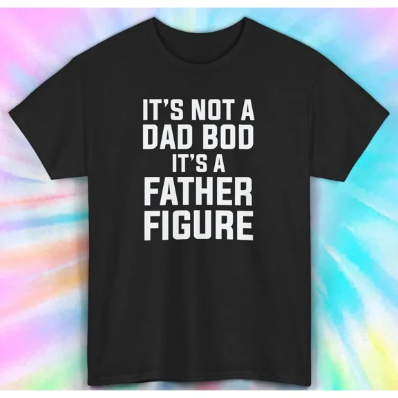 Hot Trending T-Shirt With It'S Not A Dad Bod It'S A Fathfigure Shirt | Funny Dad | Design Preview Only
