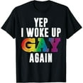 thumbnail image 1 of WOKE UP GAY - Pride Rainbow Queer BI Gay CSD Party LGBTQ+ T-Shirt, 1 of 4