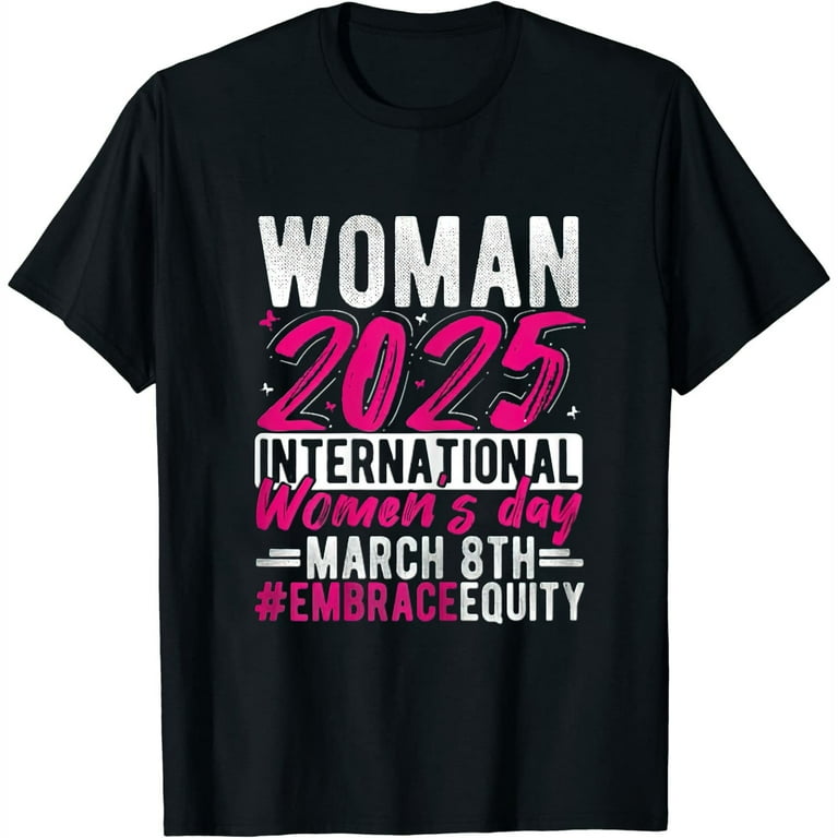 Women Are Power | International Women's Day 2019 T-Shirt Women Are Power | International Women's Day 2019 T-Shirt
