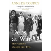 WOMEN IN HISTORY Debs at War 1939-1945 Paperback
