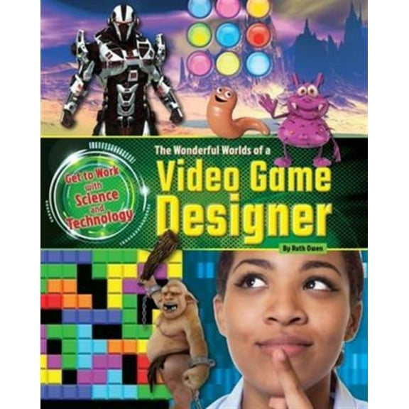 WONDERFUL WORLDS OF/VIDEO GAME DESIGNER