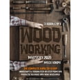 thumbnail image 1 of WOODWORKING MASTERY 2021 (3 books in 1) : The Complete Guide For Beginners To Learn Woodcraft & Follow Step-By-Step Plan And Projects to Share With Your Loved Ones (Hardcover), 1 of 1
