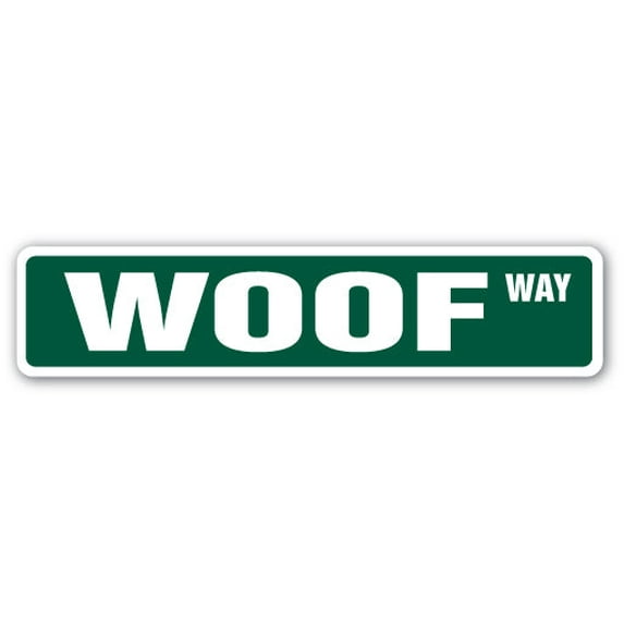WOOF Aluminum Street Sign dog lover animal bark groomer | Indoor/Outdoor | 24" Wide