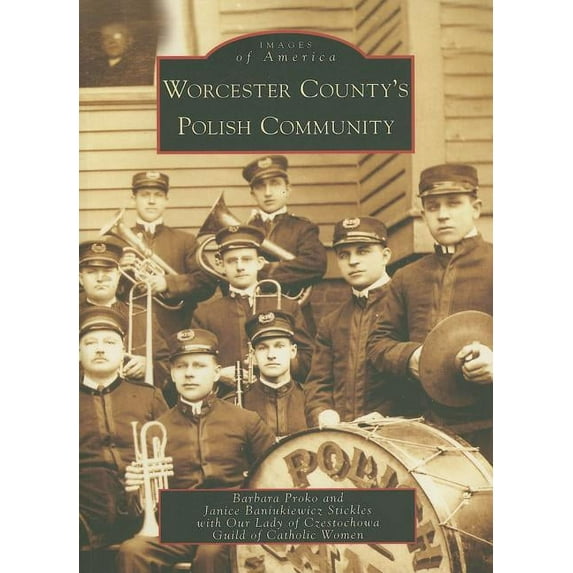 WORCESTER COUNTY'S POLISH COMMUNITY