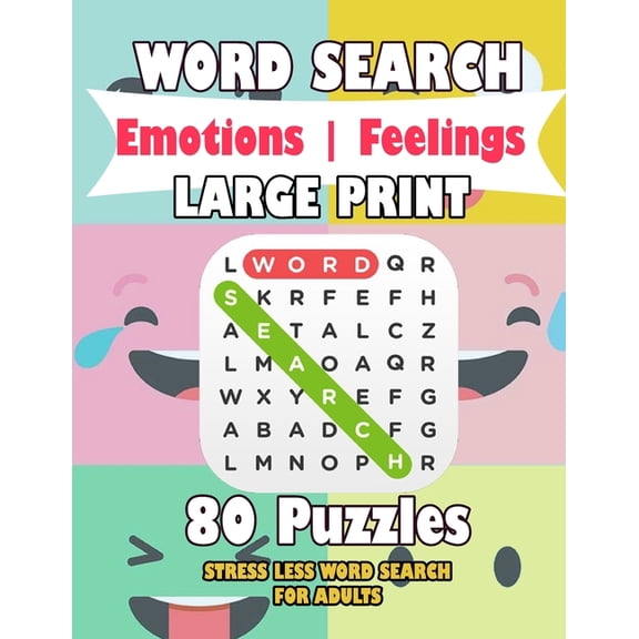 WORD SEARCH Emotions Feelings LARGE PRINT 80 Puzzles STRESS LESS WORD SEARCH FOR ADULTS: happy emotion word search find the word positive vibres (Paperback)