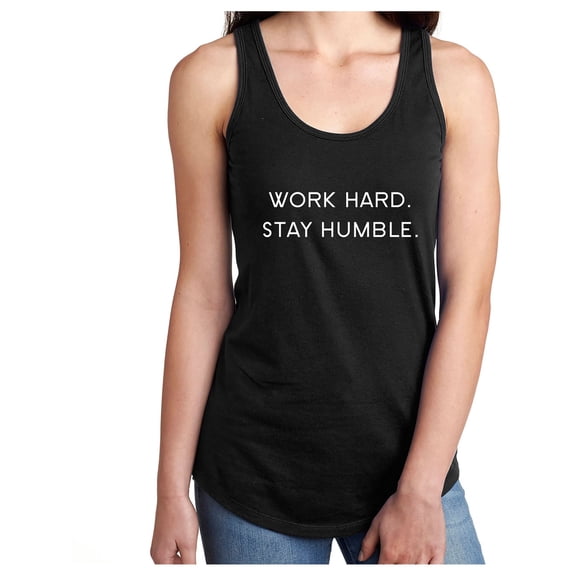 WORK HARD. STAY HUMBLE. Racerback Tank