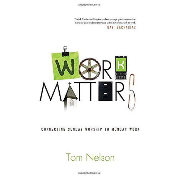 Pre-Owned Work Matters: Connecting Sunday Worship to Monday Work