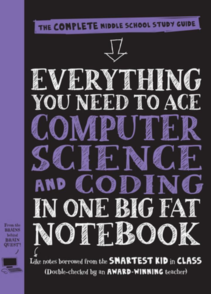 WORKMAN PUBLISHING; GRANT SMITH WORKMAN: Everything You Need to Ace Computer Science and Coding in One Big Fat Notebook: The Complete Middle School Study Guide (Big Fat Notebooks) (Paperback)