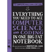 WORKMAN Everything You Need to Ace Computer Science and Coding in One Big Fat Notebook The Complete Middle School Study Guide Big Fat Notebooks Paperback