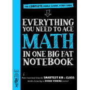 Everything You Need to Ace Math in One Big Fat Notebook The Complete Middle School Study Guide Paperback