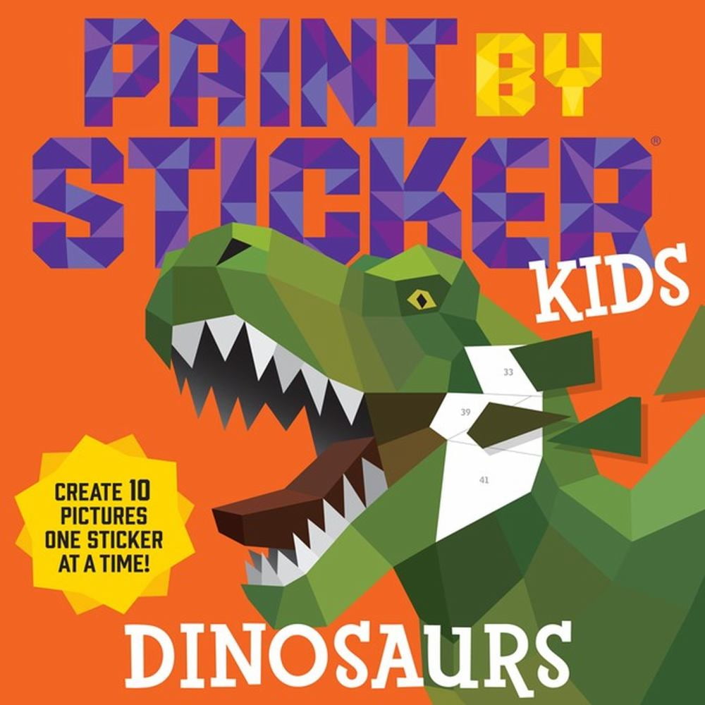 WORKMAN PUBLISHING WORKMAN: Paint by Sticker Kids: Dinosaurs: Create 10 Pictures One Sticker at a Time! (Paperback)