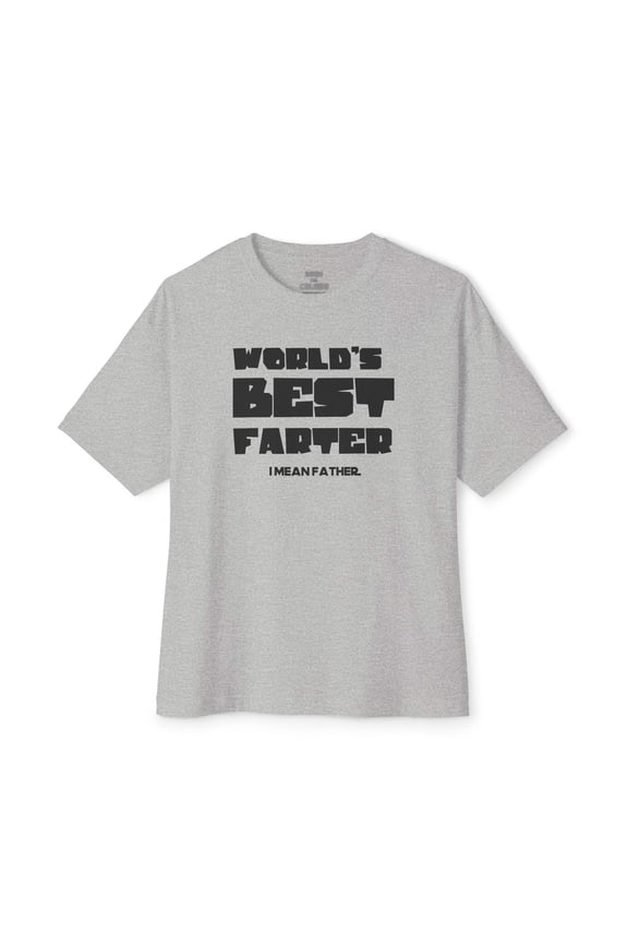 "WORLD'S BEST FARTER (I mean Father) T-Shirt | Funny Viral FATHER'S DAY GIFTS | 3 Colors