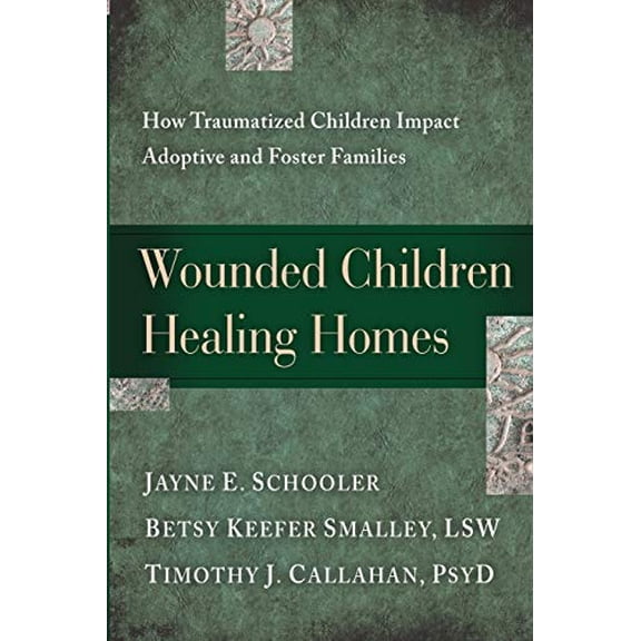 Pre-Owned Wounded Children, Healing Homes: How Traumatized Children Impact Adoptive and Foster Families (Paperback) 1615215689 9781615215683