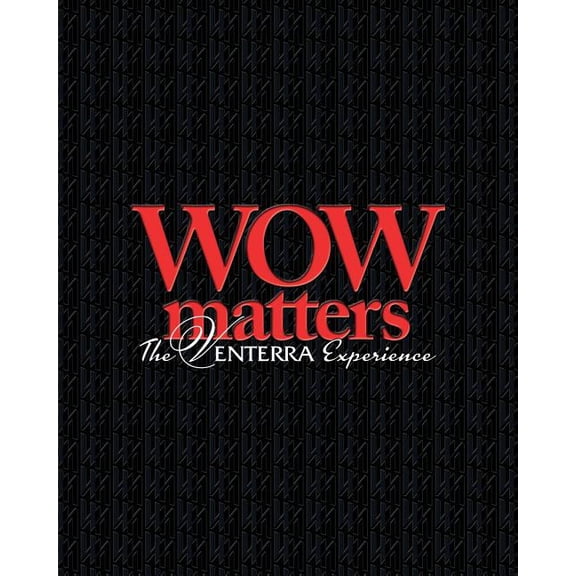 WOW Matters, The Venterra Experience Paperback 1505443032 9781505443035 Venterra Realty
