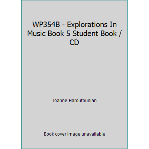 Pre-Owned WP354B - Explorations In Music Book 5 Student Book / CD (Paperback) 0849795354 9780849795350