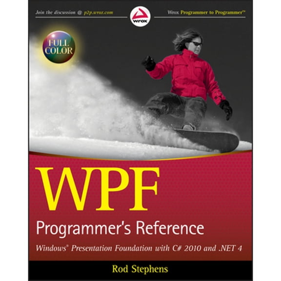 Pre-Owned WPF Programmer's Reference: Windows Presentation Foundation with C# 2010 and .NET 4 (Paperback) 0470477229 9780470477229