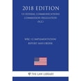 thumbnail image 1 of WRC-12 Implementation Report and Order (US Federal Communications Commission Regulation) (FCC) (2018 Edition) (Paperback), 1 of 1