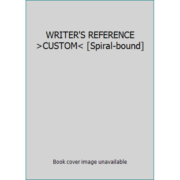 Pre-Owned WRITER'S REFERENCE >CUSTOM< [Spiral-bound] (Unknown) 0312474946 9780312474942