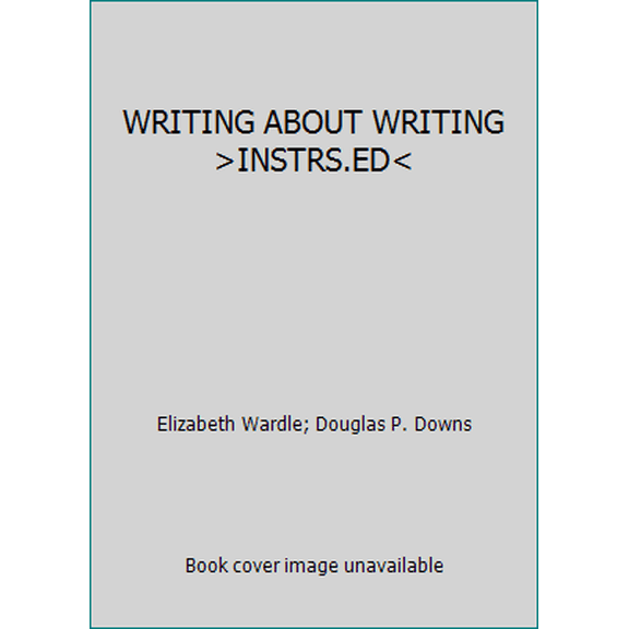 Pre-Owned WRITING ABOUT WRITING >INSTRS.ED< (Paperback) 1319062318 9781319062316