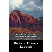 WSH Perlscript And WbemScripting Async: Working with ExecNotificationQueryAsync and __InstanceCreationEvent (Paperback)