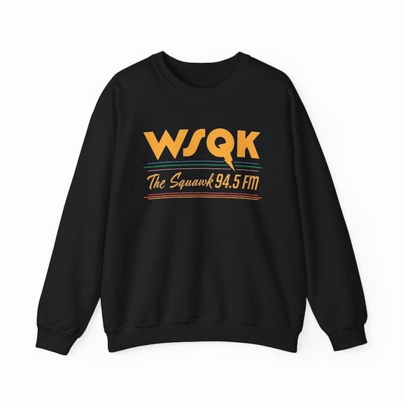 WSQK The Squawk 94.5 FM Sweatshirt