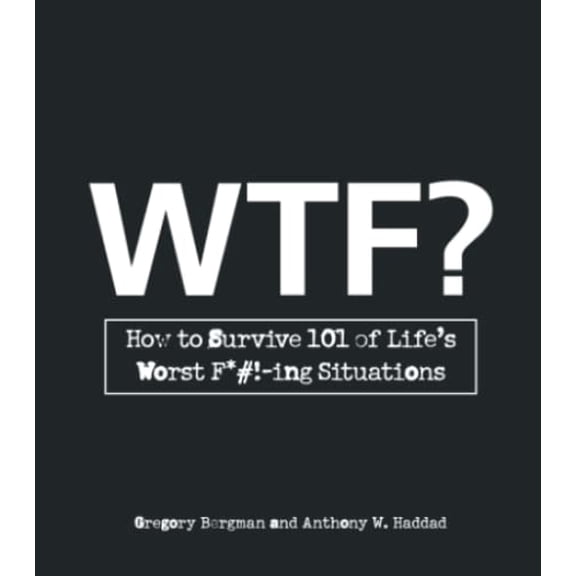 Pre-Owned WTF?: How to Survive 101 of Life's Worst F*#!-Ing Situations (Paperback) 1605500313 9781605500317