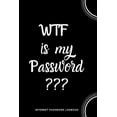 thumbnail image 1 of WTF Is My Password: Internet Password Logbook- Black and White, (Paperback), 1 of 1