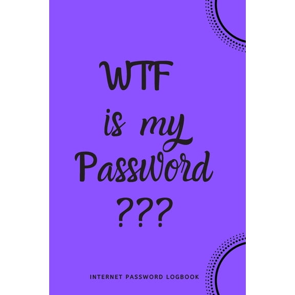 WTF Is My Password: Internet Password Logbook- Purple, (Paperback)