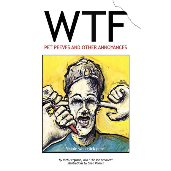 WTF - Pet Peeves and Other Annoyances (Paperback)