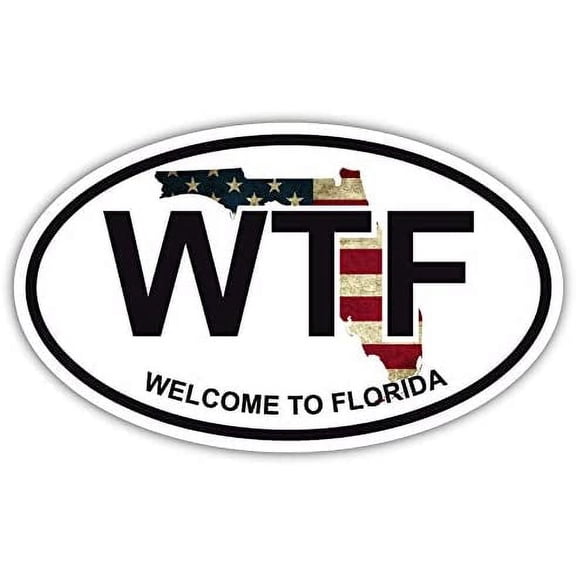 WTF Welcome to Florida Funny Florida Man Oval Decal Sticker | Locker, Car, Car Window, Bumper, and Any Smooth and Clean Surface | Size: 3" x 5" (White w/Florida Map)