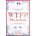 thumbnail image 1 of Pre-Owned Wtf?!: What the French (Paperback) 042528347X 9780425283479, 1 of 1