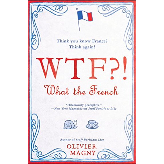 Pre-Owned Wtf?!: What the French (Paperback) 042528347X 9780425283479