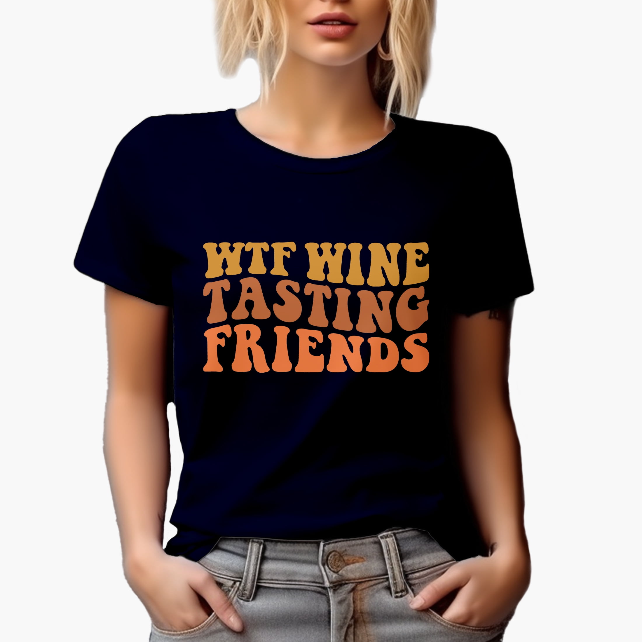 Wtf Wine Tasting Friends T-Shirt Drinking Gift Wtf Wine Tasting Friends T-Shirt Drinking Gift
