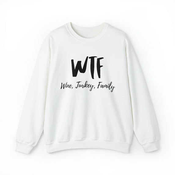 WTF Wine Turkey Family Sweatshirt, Funny Thanksgiving Sweatshirts for Women