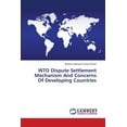 thumbnail image 1 of WTO Dispute Settlement Mechanism And Concerns Of Developing Countries (Paperback), 1 of 1