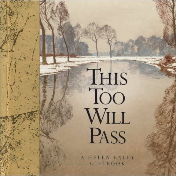 Pre-Owned This Too Will Pass: A Helen Exley Giftbook (Wisdom Gift Book) (Hardcover) 1846342325 9781846342325