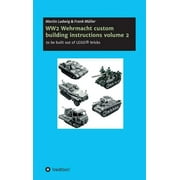 WW2 Wehrmacht custom building instructions volume 2 Hardcover