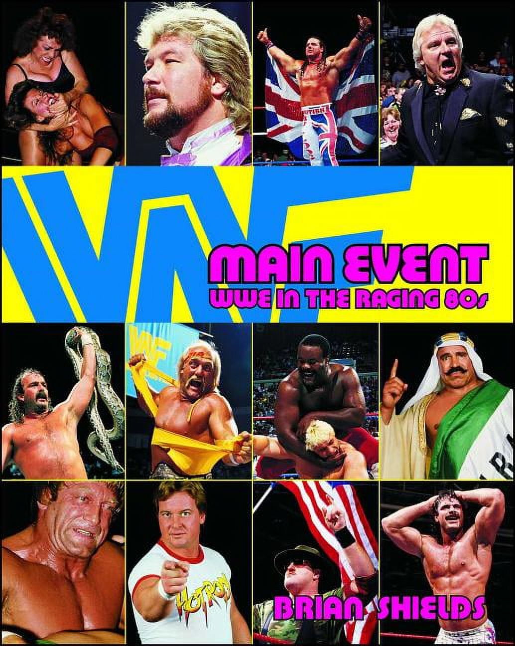 BRIAN SHIELDS WWE: Main Event : WWE in the Raging 80s (Paperback)