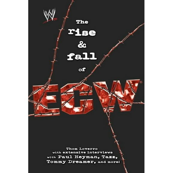Wwe The Rise & Fall of Ecw: Extreme Championship Wrestling, (Paperback)